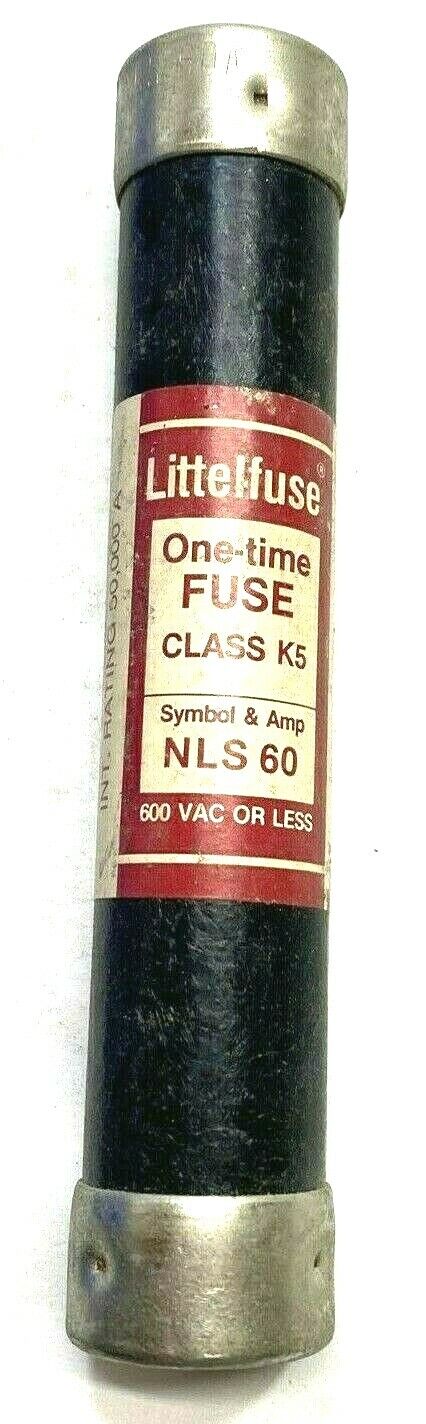 New Littelfuse One Time Fuse Class K5 Symbol & Amp NLS60 600 VAC Or Less